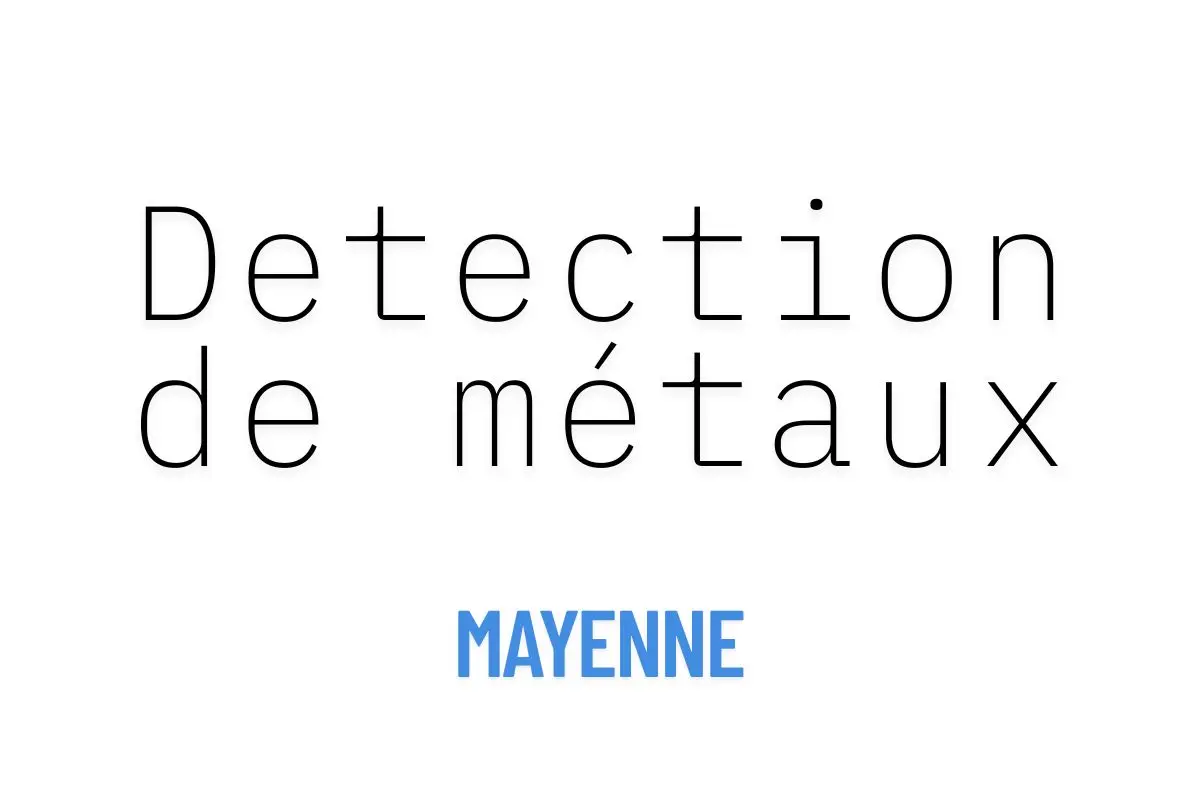 Détection de métaux mayenne